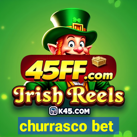 churrasco bet